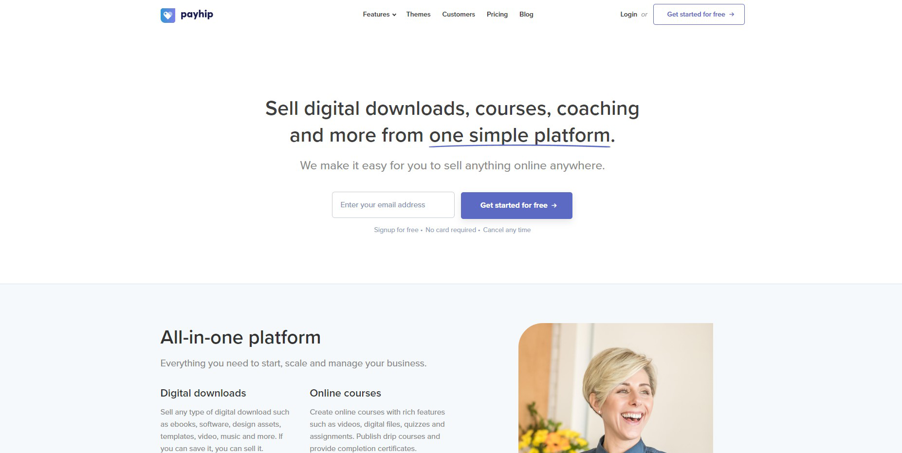 Payhip is an excellent solution for people who want to sell coaching, digital downloads, or online courses from a single platform. 